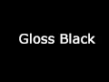 GLOSS BLACK